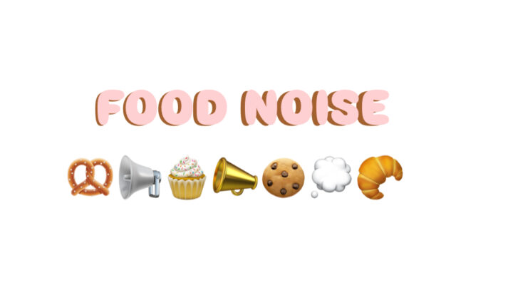 FOOD NOISE