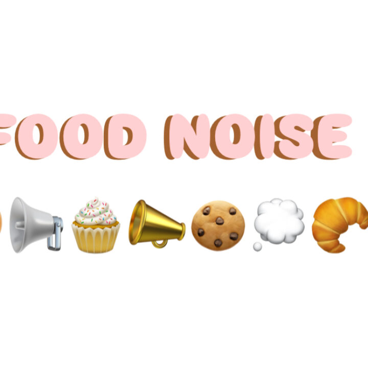 FOOD NOISE